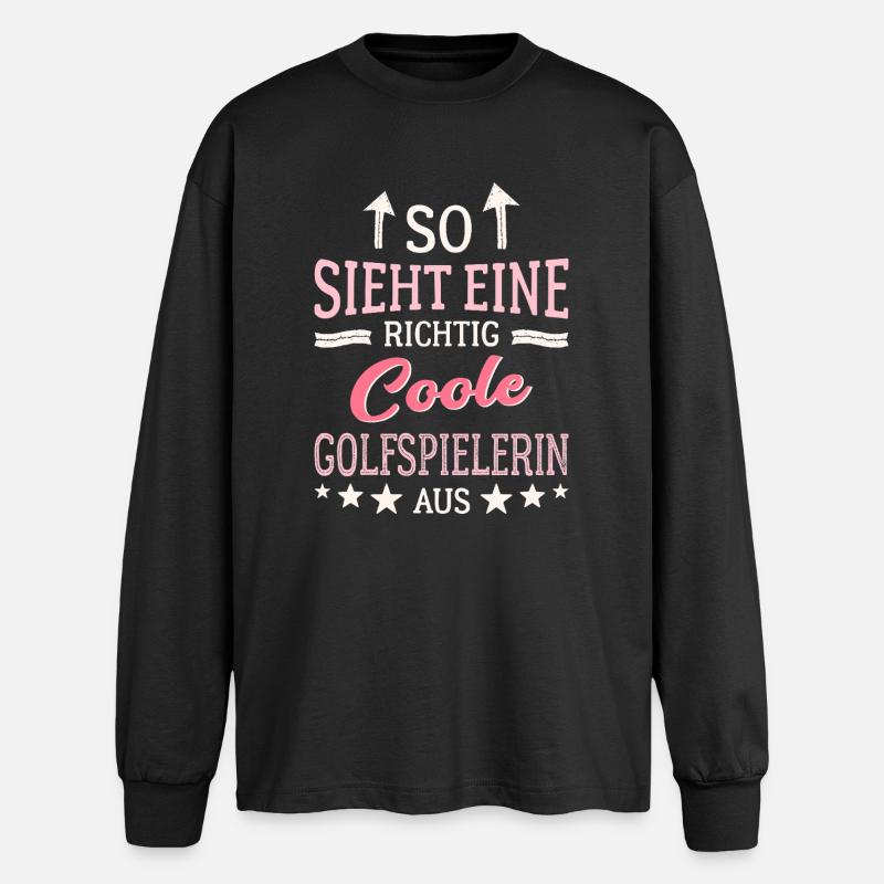 So sieht eine richtig coole Golfspielerin aus - Oversized Langarmshirt  - Schwarz