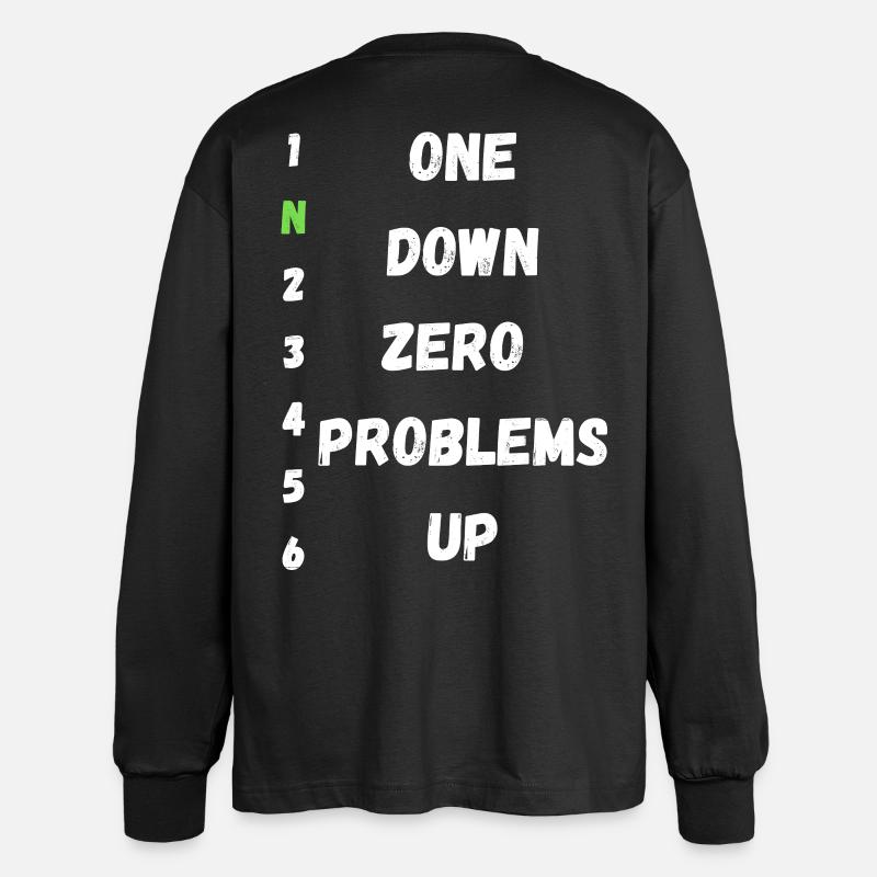 Einer runter, null Probleme rauf - Oversized Langarmshirt  - Schwarz