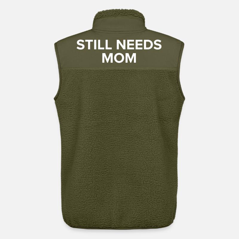 Still Needs Mom  - Unisex Sherpaweste von Stanley/Stella - Khaki