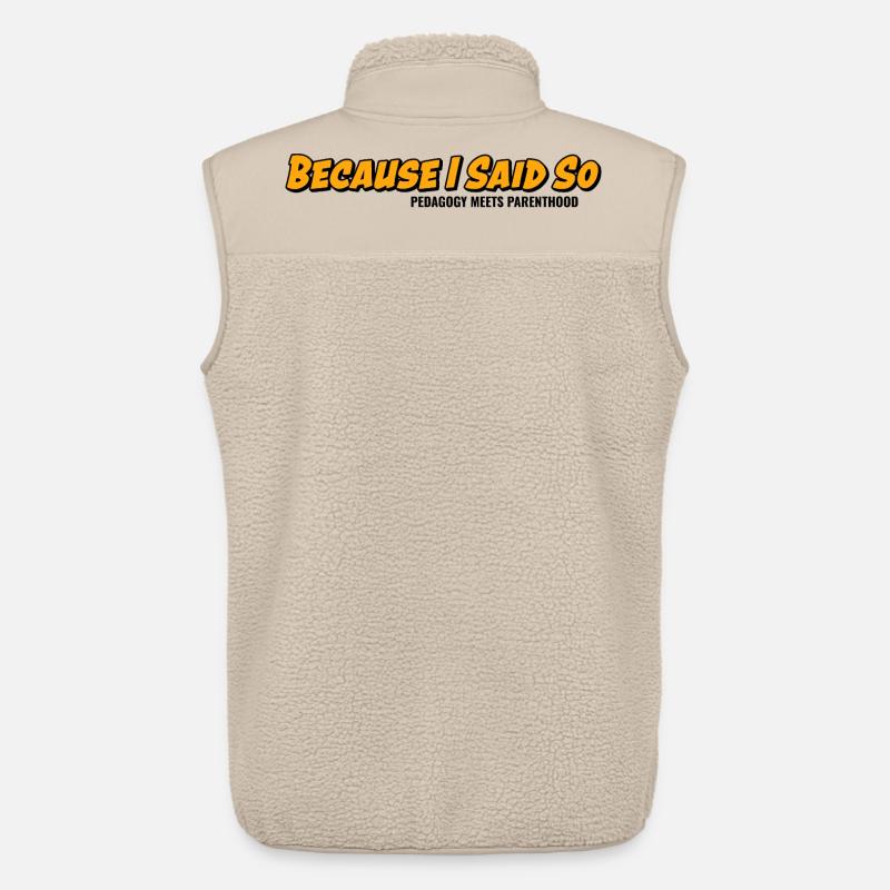 Weil ich es sage – Elternklassiker - Unisex Sherpaweste von Stanley/Stella - Beige