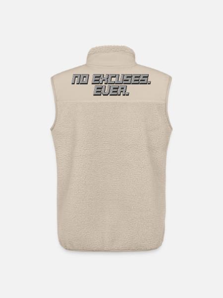 No Excuses - Ever - Statement Shirt - Unisex Sherpa Gilet by Stanley/Stella - beige