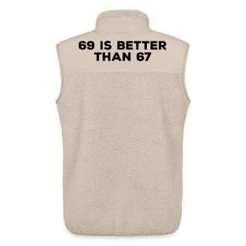 69 Is Better Than 67 - lustige erwachsenen Sprüche - Unisex Sherpaweste von Stanley/Stella - Beige - Hinten - AI Model Male 178 light (178cm)