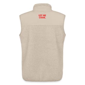 Let Me Cook Cooking Grilling Meme Grill Master Chef - Unisex Sherpa Gilet by Stanley/Stella - beige - Back - AI Model Male 178 light (178cm)