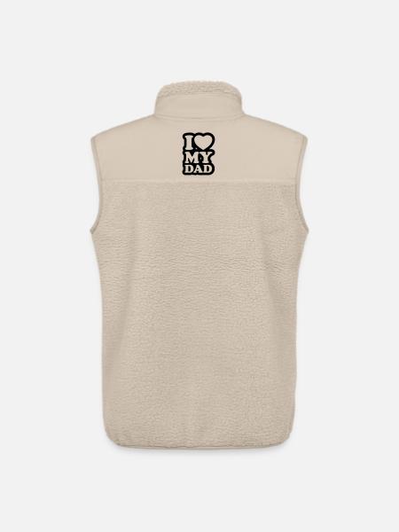 I love my dad - Unisex Sherpa Gilet by Stanley/Stella - beige