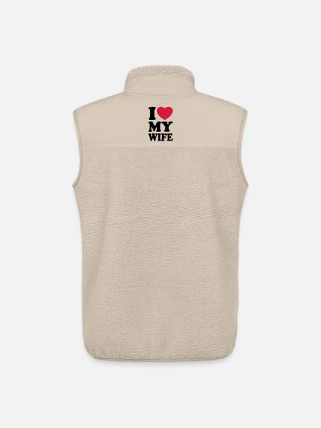 I love my wife - Unisex Sherpa Gilet by Stanley/Stella - beige