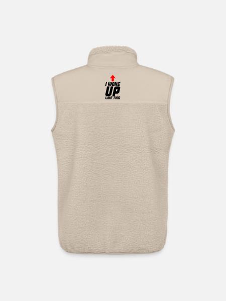 I Woke Up Like This - Unisex Sherpa Gilet by Stanley/Stella - beige