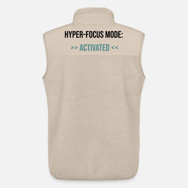 Hyper-Focus Mode: Activated - Statement - Unisex Sherpa Gilet by Stanley/Stella - beige