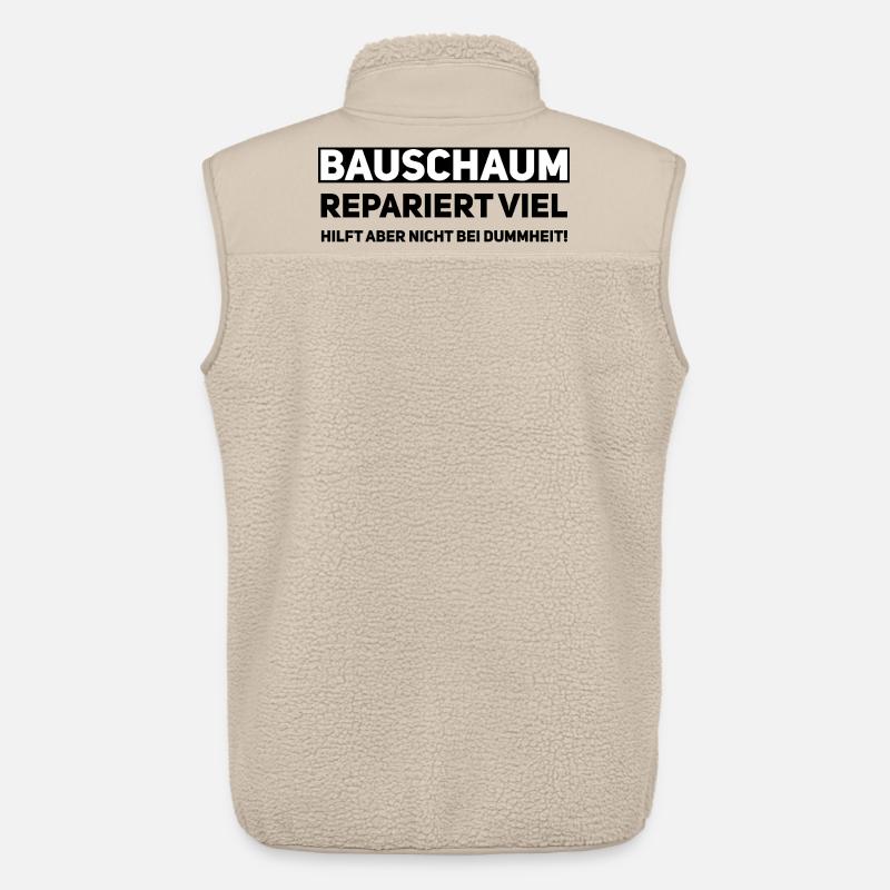 Bauschaum Handwerker Spruch - Unisex Sherpaweste von Stanley/Stella - Beige