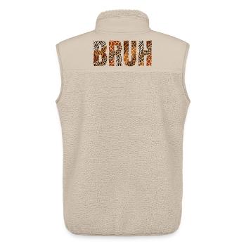 Bruh Saying Wild Animal Print Safari Design - Unisex Sherpa Gilet by Stanley/Stella - beige - Back - AI Model Male 178 light (178cm)
