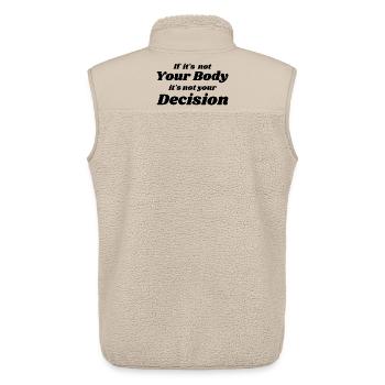 if it's not your body it's not your decision - Veste sans manches sherpa unisexe Stanley/Stella - beige - Dos - AI Model Male 178 light (178cm)