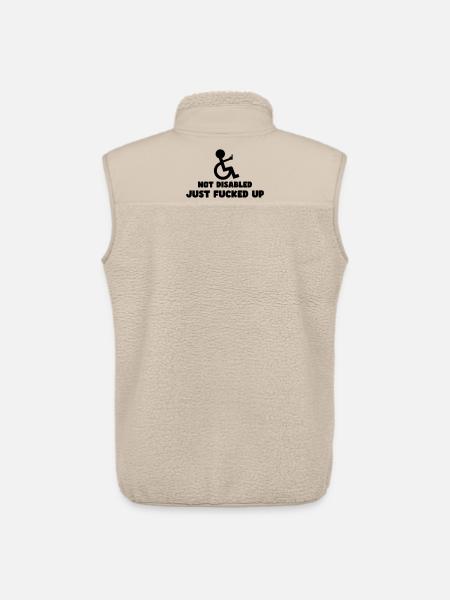 Not all wheelchair users are nice # - Unisex Sherpa Gilet by Stanley/Stella - beige