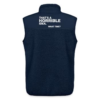 Thats a Horrible Idea What Time Funny Sarcastic - Veste sans manches sherpa unisexe Stanley/Stella - marine - Dos - AI Model Male 178 light (178cm)