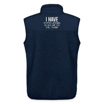 I have stopped listening so why are still talking - Unisex Sherpaweste von Stanley/Stella - Navy - Hinten - AI Model Male 178 light (178cm)