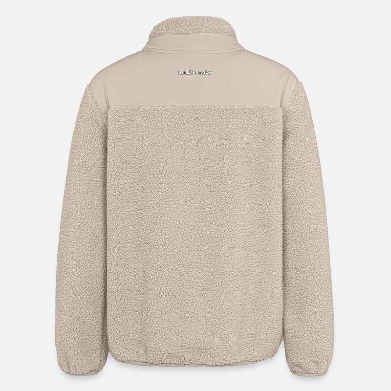 I could be meaner - Relaxed Fit Unisex Sherpa Jacket by Stanley/Stella - beige
