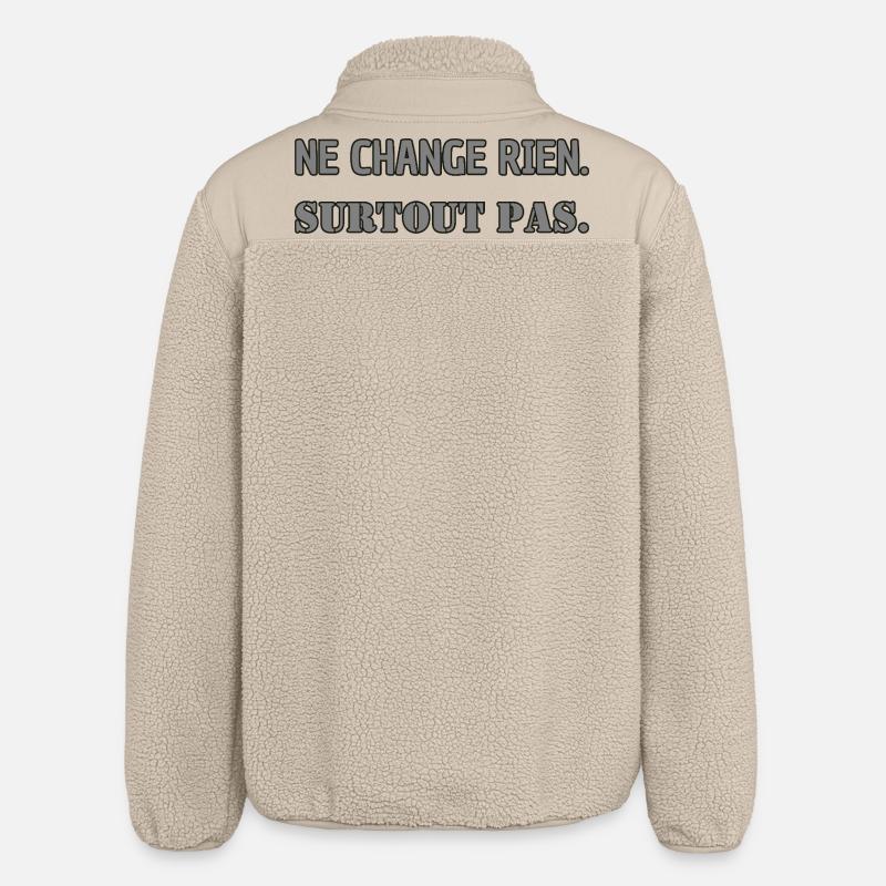 Ne change rien. Surtout pas. - Veste sherpa unisexe coupe décontractée Stanley/Stella - beige