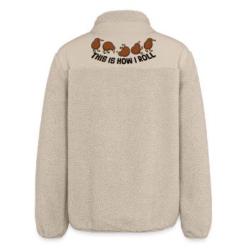 This Is How I Roll Kiwi Bird New Zealand Kawaii - Relaxed Fit Unisex Sherpa Jacket by Stanley/Stella - beige - Back