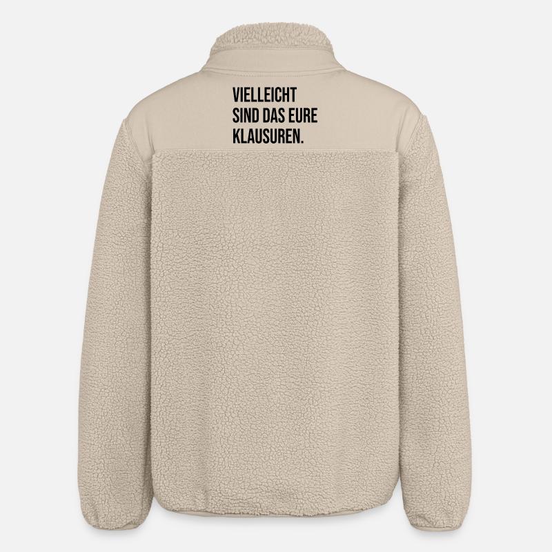 Vielleicht sind das eure Klausuren - Relaxed Fit Unisex Sherpajacke von Stanley/Stella - Beige