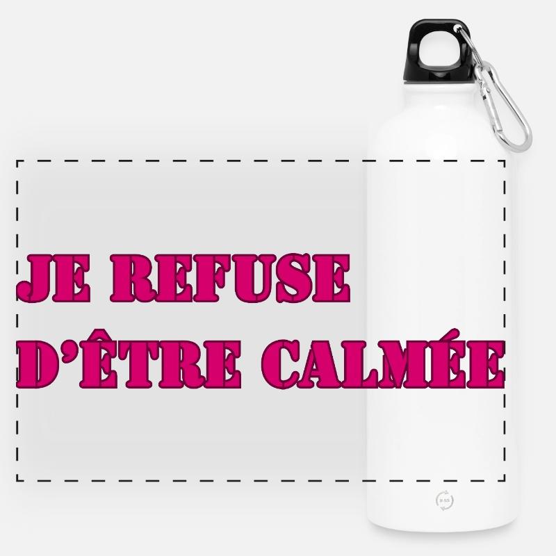 I REFUSE TO BE CALMED DOWN - Panoramic Drinks Bottle with Carabiner 750 ml - white