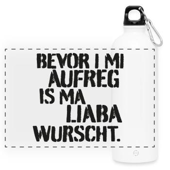 bevor i mi aufreg is ma liaba wurscht spruch - Panorama Trinkflasche mit Karabiner 750 ml - Weiß - Vorne