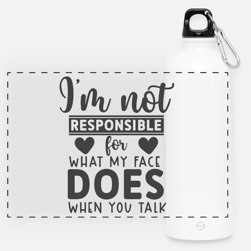 Not responsible for what my face does when u talk - Panorama Trinkflasche mit Karabiner 750 ml - Weiß