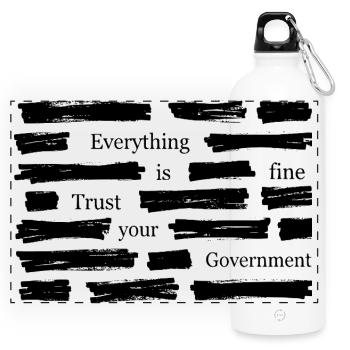 Everything Is Fine Trust Your Government Shirt - Panoramic Drinks Bottle with Carabiner 750 ml - white - Front