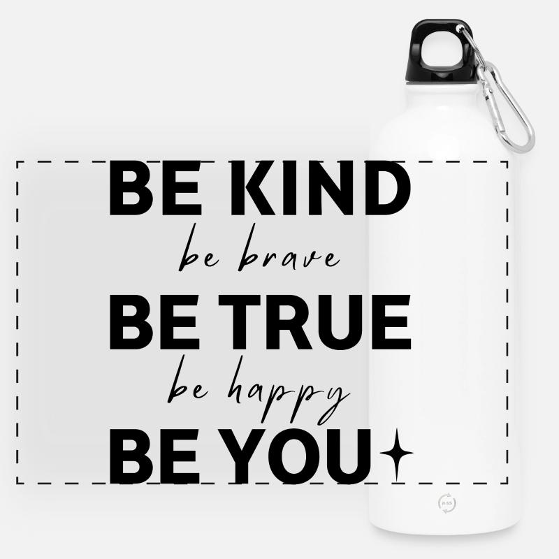 Be Kind. Be True. Be You. - Panoramic Drinks Bottle with Carabiner 750 ml - white