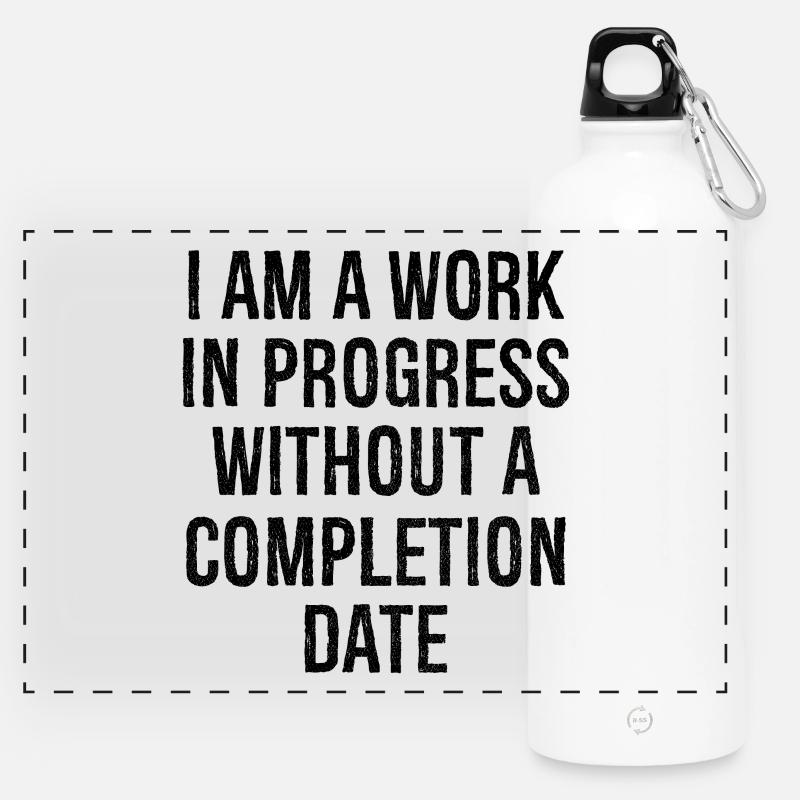 I am a work in progress without a completion date - Panoramic Drinks Bottle with Carabiner 750 ml - white