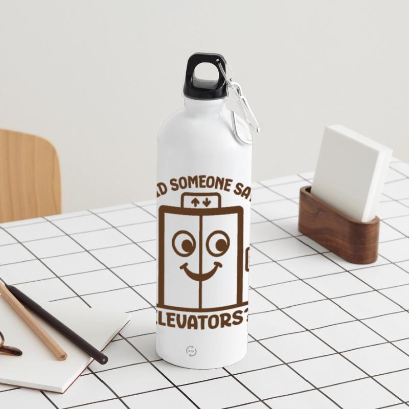 Did Someone Say Elevators? Funny Elevator Lover Panoramic Drinks Bottle with Carabiner 750 ml