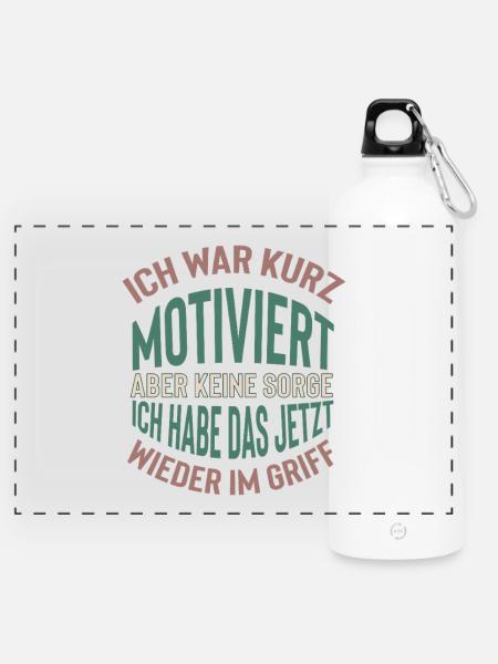 Kurz motiviert Spruch Design - Panorama Trinkflasche mit Karabiner 750 ml - Weiß