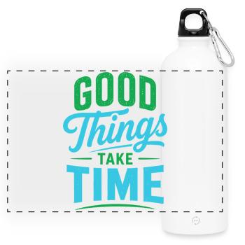 Good Things Take Time Quote - Panoramic Drinks Bottle with Carabiner 750 ml - white - Front