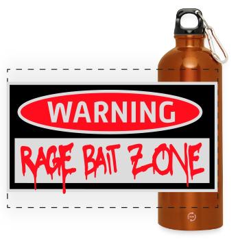 Warning Rage Bait Caution Zone Sign Fun Warning - Panoramic Drinks Bottle with Carabiner 750 ml - burnt orange - Front