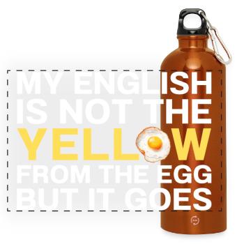 My English Is Not The Yellow From The Egg Denglish - Panorama Trinkflasche mit Karabiner 750 ml - Orange - Vorne