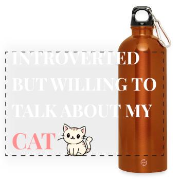Introverted But Willing To Talk About My Cat - Panoramic Drinks Bottle with Carabiner 750 ml - burnt orange - Front