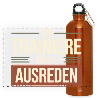 I train my excuses | Funny saying - Panoramic Drinks Bottle with Carabiner 750 ml - burnt orange - Front