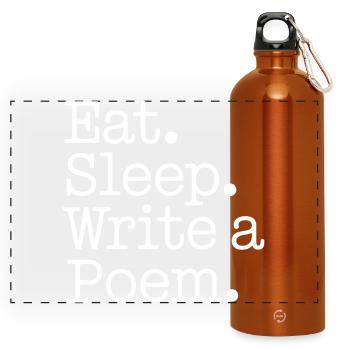 Eat Sleep Write a Poem - Panoramic Drinks Bottle with Carabiner 750 ml - burnt orange - Front