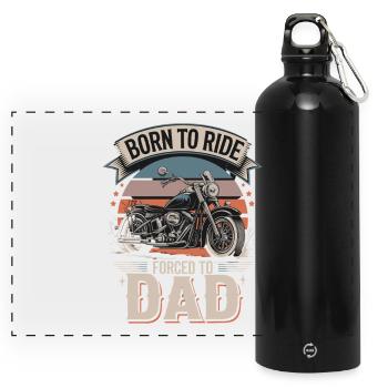  Born To Ride Forced To Dad Lustiger Biker Spruch - Panorama Trinkflasche mit Karabiner 750 ml - Schwarz - Vorne
