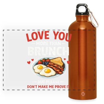  Love You More Than Brunch Funny Valentines Day - Panoramic Drinks Bottle with Carabiner 750 ml - burnt orange - Front