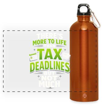 Little more than tax deadlines | Tax Humor - Panoramic Drinks Bottle with Carabiner 750 ml - burnt orange - Front