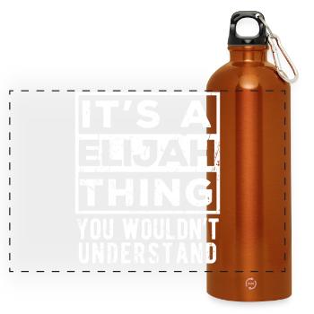 It’s A Elijah Thing You Wouldn’t Understand - Panoramic Drinks Bottle with Carabiner 750 ml - burnt orange - Front
