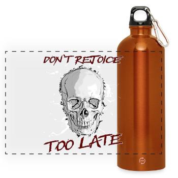 Don't rejoice too late - Panorama Trinkflasche mit Karabiner 750 ml - Orange - Vorne