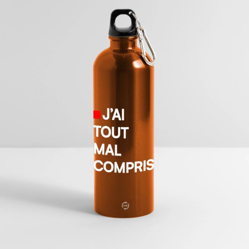 J’AI TOUT MAL COMPRIS | Humour autodérision Gourde panoramique avec mousqueton 750 ml