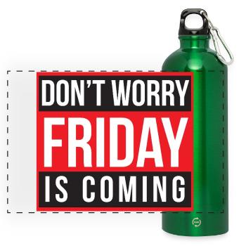 Don't Worry Friday is Coming - Panoramic Drinks Bottle with Carabiner 750 ml - kelly green - Front
