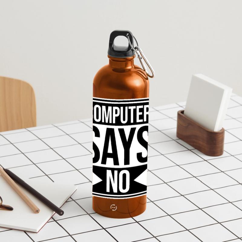 Computer Says No Funny Programmer Nerd Technique Panoramic Drinks Bottle with Carabiner 750 ml
