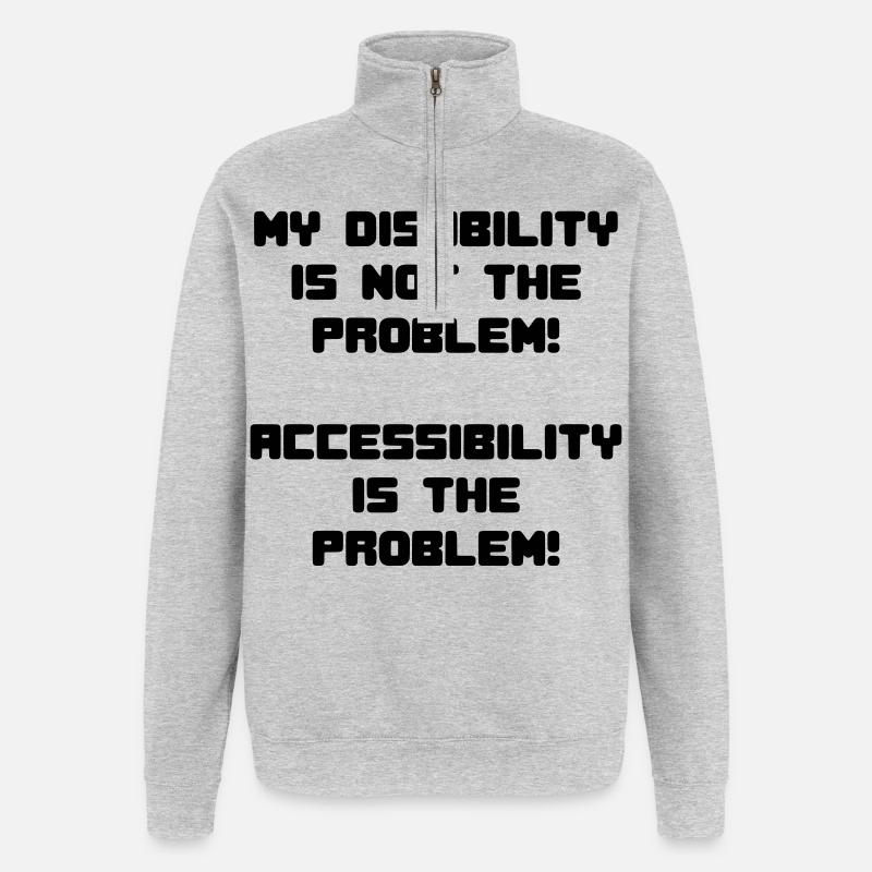 My disability is not the problem # - Quarter-Zip Sweatshirt - heather grey