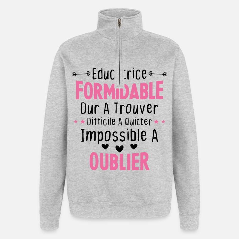 Éducatrice formidable cadeau Éducatrice d'école - Sweat à zip 1/4 - gris chiné