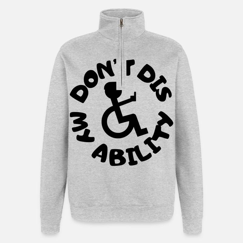 Ne niez pas mon handicap # - Sweat à zip 1/4 - gris chiné