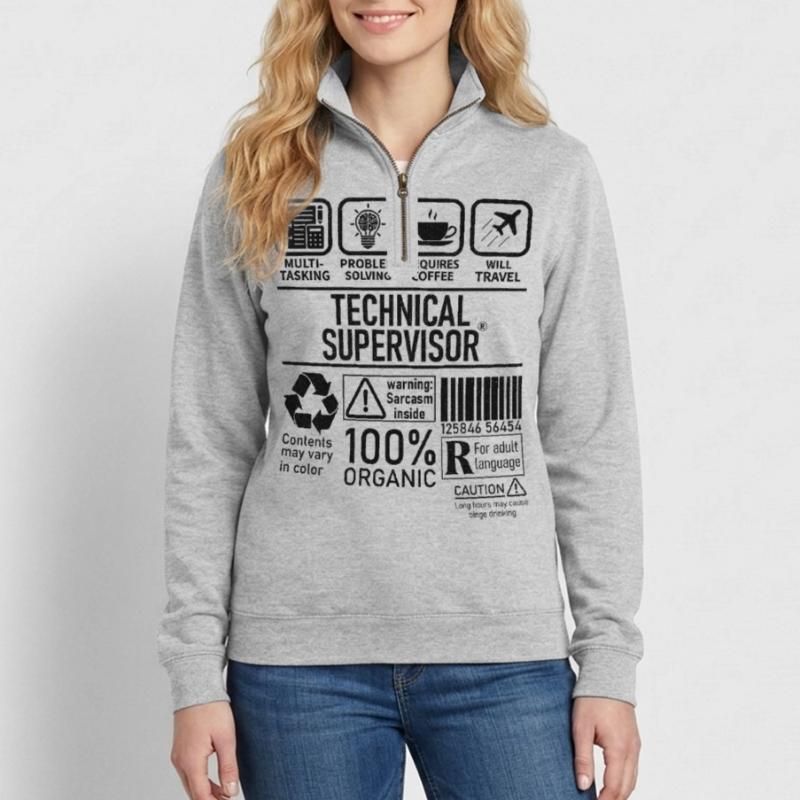Technical Supervisor multi tasking problem solving Quarter-Zip-Sweatshirt