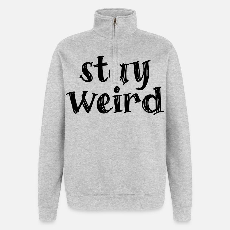 Stay weird - Quarter-Zip-Sweatshirt - Grau meliert