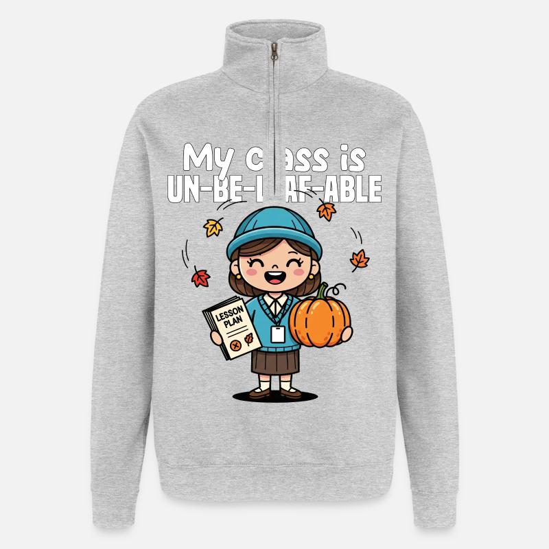 MY CLASS IS UN-BE-LEAF-ABLE - TEACHER GIFT - Quarter-Zip Sweatshirt - heather grey