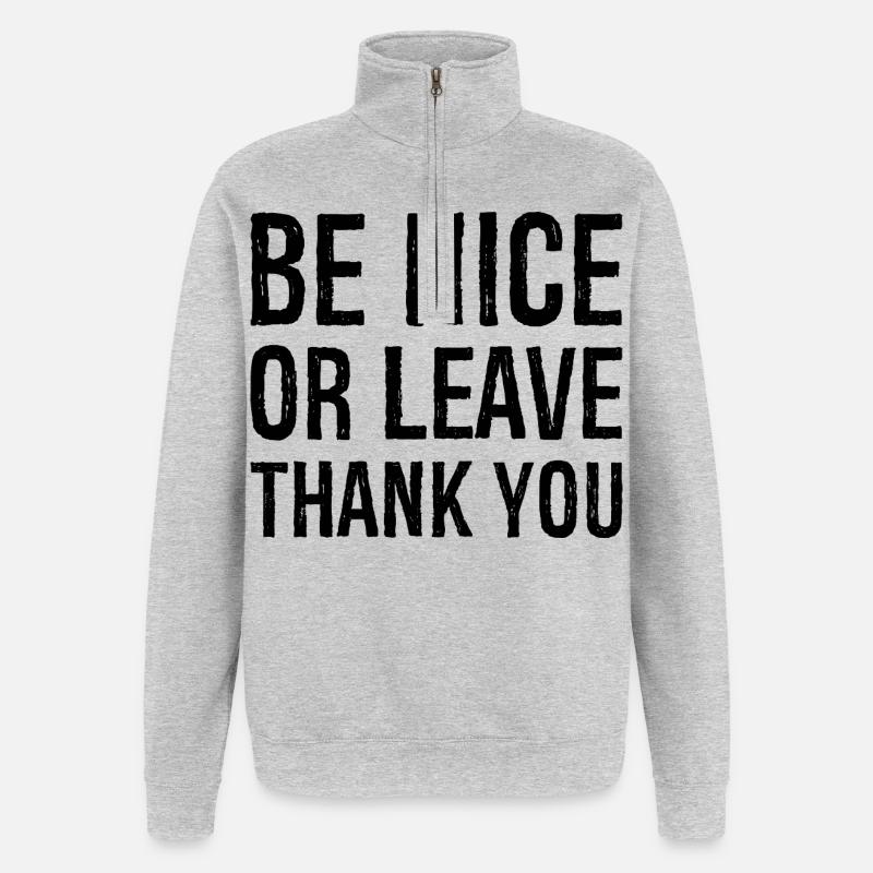 Sei nett oder geh Danke - Quarter-Zip-Sweatshirt - Grau meliert